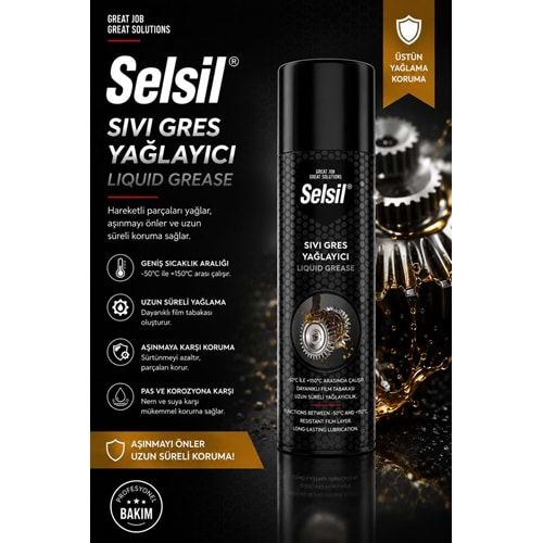 SELSİL SIVI GRES LIQUID GREASE